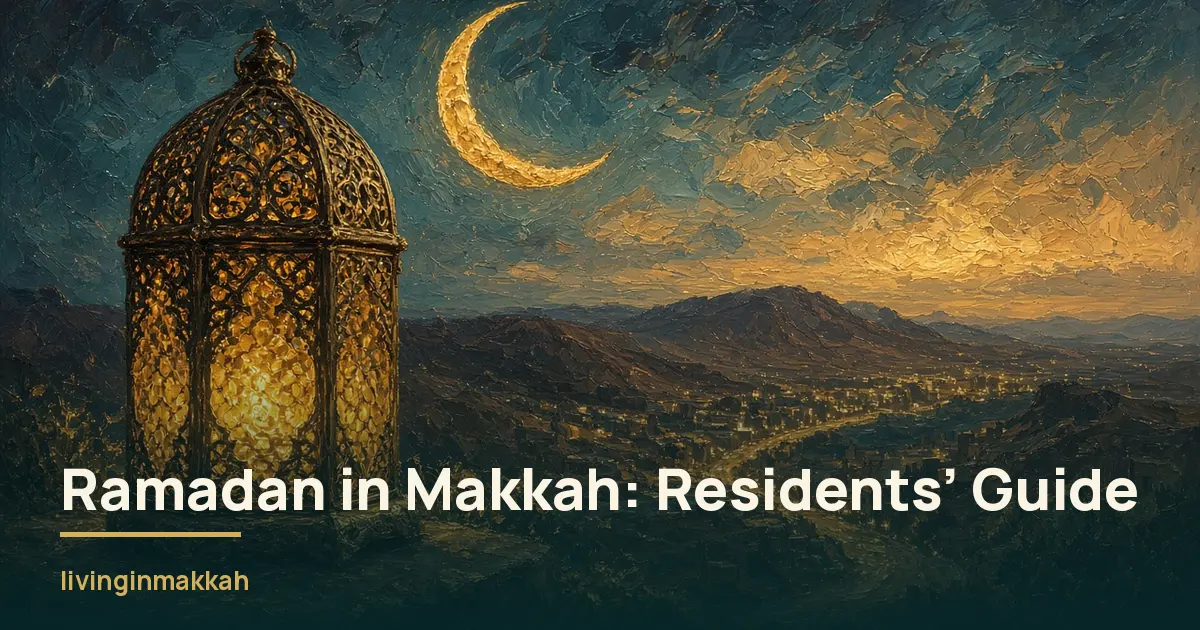 Ramadan in Makkah for Residents: Work Hours, Iftar, Traffic and Taraweeh